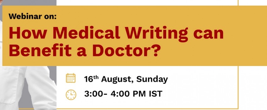 Webinar on - How Medical Writing can Benefit a Doctor?