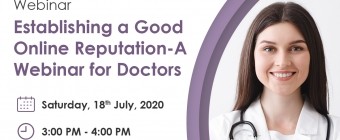 Establishing a Good Online Reputation - A Webinar for Doctors