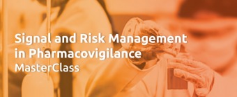Signal and Risk Management in Pharmacovigilance MasterClass