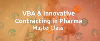 VBA & Innovative Contracting in Pharma MasterClass