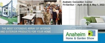 Anaheim Home & Garden Show 