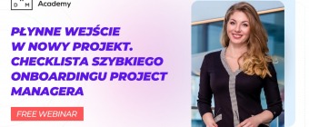 Płynne wejście w nowy projekt. Checklista szybkiego onboardingu Project Managera