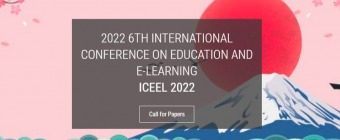 2022 6th International Conference on Education and E-Learning (ICEEL 2022)