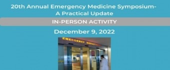 20th Annual Emergency Medicine Symposium - A Practical Update
