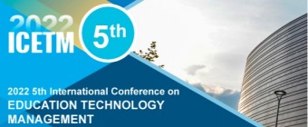 2022 5th International Conference on Education Technology Management (ICETM 2022)