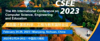 2022 3rd International Conference on Computer Science, Engineering and Education (CSEE 2022)