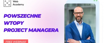 Bezpłatny webinar — Powszechne wtopy Project Managera