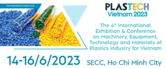 PLASTECH EXPO VIETNAM 2023 - The 4th International Exhibition & Conference On Machinery, Equipment, Technology And Materials Of Plastics Industry For Vietnam
