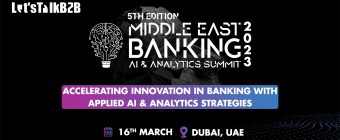 5th MIDDLE EAST BANKING AI AND ANALYTICS SUMMIT 2023