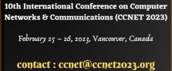 10th International Conference on Computer Networks & Communications (CCNET 2023)
