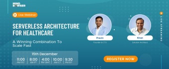 Serverless Architecture For Healthcare: A Winning Combination To Scale Fast