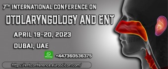 7th International Conference on Otolaryngology and ENT 