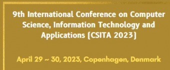 9th International Conference on Computer Science, Information Technology and Applications (CSITA 2023)