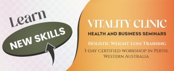 Vitality Clinic Health & Business Seminars || Holistic Weight Loss Training Course ||