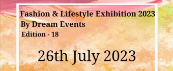 Fashion & Lifestyle Exhibition 2023 by Dream Events 
