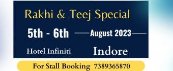 KAAYA EXHIBITION- Rakhi & Teej Special 5-6 August 2023 @Hotel Infiniti Indore