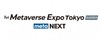 Metaverse Expo Tokyo - meta NEXT (Summer)