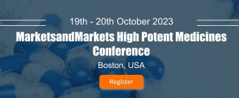 MarketsandMarkets High Potent Medicines Conference