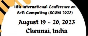 11th International Conference on Soft Computing (SCOM 2023)