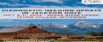 Diagnostic Imaging Update in the Grand Tetons