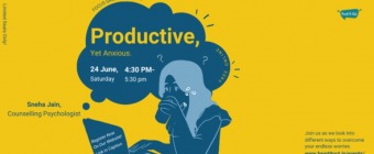 Productive, Yet Anxious!
