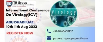 International Conference on Virology(ICV), which will be held at Abu Dhabi,United Arab Emirates, on 10th-11th Aug 2023.