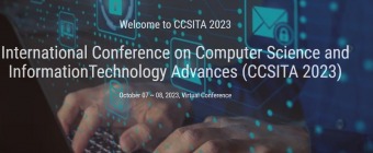 International Conference on Computer Science and InformationTechnology Advances (CCSITA 2023)