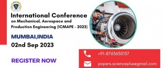 International Conference on Mechanical, Aerospace and Production Engineering (ICMAPE - 2023)