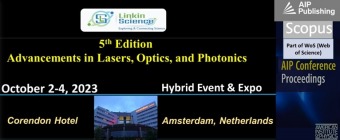 5th Edition of Advancements in Lasers, Optics, and Photonics Hybrid conference & Expo