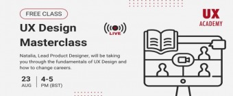 Free UX Masterclass August 2023