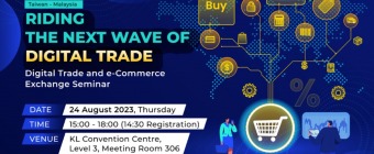 Taiwan-Malaysia Riding The Next Wave of Digital Trade:Digital Trade and e-Commerce Exchange Seminar