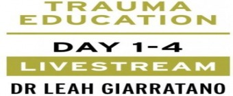 Treating PTSD + Complex Trauma with Dr Leah Giarratano 2-3 + 9-10 May 2024 Livestream - Oregon US