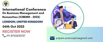International Conference on Business Management and Humanities (ICBEMH - 2023)
