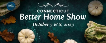 2023 Fall Connecticut Better Home Show