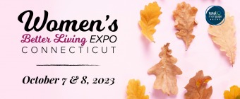 2023 Fall Connecticut Women’s Better Living Expo