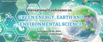 International Conference on GREEN ENERGY, EARTH AND ENVIRONMENTAL SCIENCE