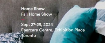 TORONTO FALL HOME SHOW