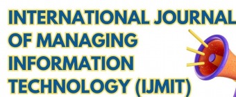 International Journal of Managing Information Technology (IJMIT) ** WJCI Indexed