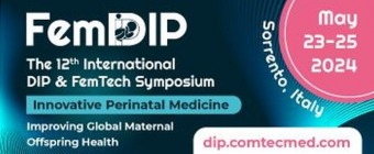 12th International DIP and FemTech Symposium on Innovative Perinatal Medicine