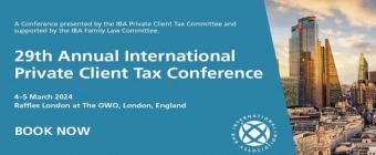 29th Annual International Private Client Tax Conference