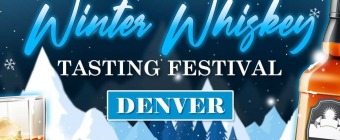 2024 Denver Winter Whiskey Tasting Festival (January 27) EA