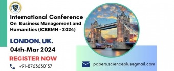 International Conference on Business Management and Humanities (ICBEMH - 2024)