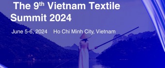 The 9th Vietnam Textile Summit 2024