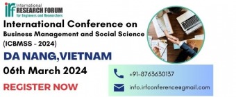International Conference on Business Management and Social Science (ICBMSS - 2024)  will be held in Da Nang,Vietnam on 06th March 2024