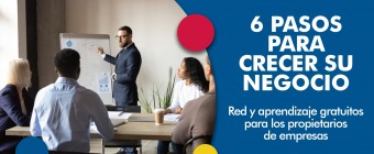 6 Pasos para Crecer Su Negocio