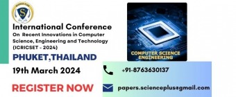 International Conference on Recent Innovations in Computer Science, Engineering and Technology (ICRICSET - 2024)