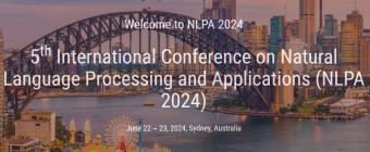 5th International Conference on Natural Language Processing and Applications (NLPA 2024)