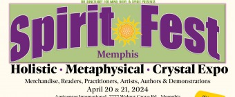 Spirit Fest™ Holistic, Metaphysical, & Crystal Expo - Memphis