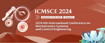 2024 6th International Conference on Mechatronics Systems and Control Engineering (ICMSCE 2024)