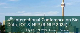 4th International Conference on Big Data, IOT & NLP (BINLP 2024)